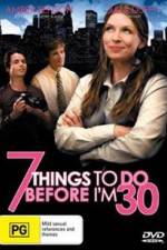 Watch 7 Things to Do Before I'm 30 M4uhd