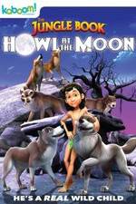Watch The Jungle Book: Howl at the Moon M4uhd