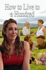 Watch How to Live to 100 M4uhd