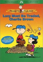 Watch Lucy Must Be Traded, Charlie Brown (TV Short 2003) M4uhd