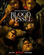 Watch Blood Vessel M4uhd