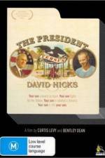 Watch The President Versus David Hicks M4uhd