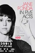 Watch Jane Fonda in Five Acts M4uhd