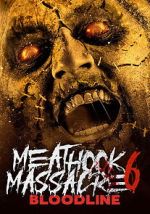 Watch Meathook Massacre Part VI: Bloodline M4uhd