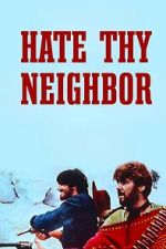 Watch Hate Thy Neighbor M4uhd