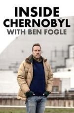 Watch Inside Chernobyl with Ben Fogle M4uhd