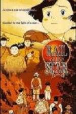 Watch Rail of the Star A True Story of Children M4uhd