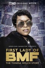 Watch First Lady of BMF: The Tonesa Welch Story M4uhd