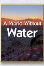 Watch A World Without Water M4uhd