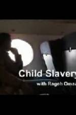 Watch Child Slavery with Rageh Omaar M4uhd
