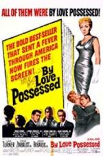 Watch By Love Possessed M4uhd