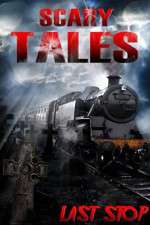 Watch Scary Tales Last Stop M4uhd