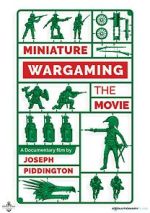 Watch Miniature Wargaming the Movie M4uhd