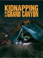 Watch Kidnapping in the Grand Canyon M4uhd