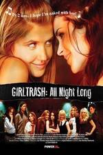 Watch Girltrash All Night Long M4uhd