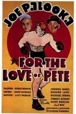 Watch For the Love of Pete M4uhd