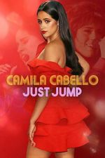 Watch Camila Cabello: Just Jump M4uhd