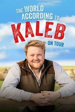 Watch The World According to Kaleb - On Tour M4uhd