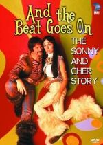 Watch And the Beat Goes On: The Sonny and Cher Story M4uhd