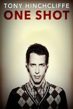 Watch Tony Hinchcliffe: One Shot (TV Special 2016) M4uhd