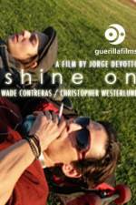 Watch Shine On M4uhd