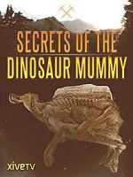 Watch Secrets of the Dinosaur Mummy M4uhd