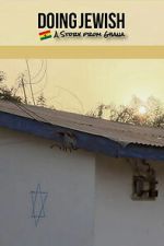 Watch Doing Jewish: A Story From Ghana M4uhd