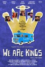 Watch We Are Kings M4uhd