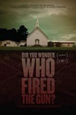Watch Did You Wonder Who Fired the Gun? M4uhd