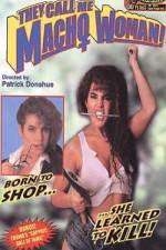 Watch They Call Me Macho Woman M4uhd