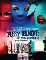 Watch Pussy Riot: The Movement M4uhd