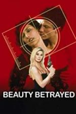Watch Beauty Betrayed M4uhd