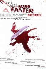 Watch Kill Kill Faster Faster M4uhd