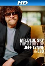Watch Mr Blue Sky: The Story of Jeff Lynne & ELO M4uhd