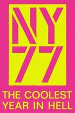 Watch NY77: The Coolest Year in Hell M4uhd