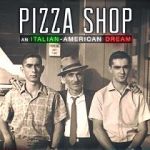 Watch Pizza Shop: An Italian-American Dream M4uhd