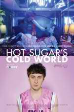 Watch Hot Sugar's Cold World M4uhd