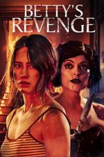 Watch Betty\'s Revenge M4uhd