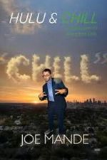 Watch Joe Mande: Chill M4uhd