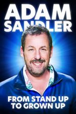 Watch Adam Sandler From Stand Up to Grown Up M4uhd