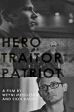 Watch Hero. Traitor. Patriot M4uhd