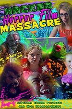 Watch Hacked Horror Film Massacre M4uhd