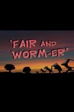 Watch Fair and Worm-er (Short 1946) M4uhd