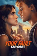 Watch Your Fault: London M4uhd