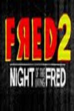 Watch Fred 2 Night of the Living Fred M4uhd