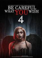Watch Be Careful What You Wish 4 M4uhd