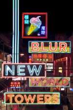 Watch Blur New World Towers M4uhd