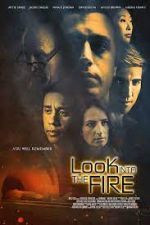 Watch Look Into the Fire M4uhd