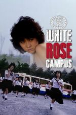 Watch White Rose Campus M4uhd