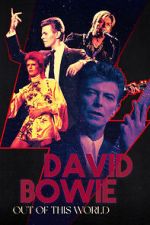Watch David Bowie: Out of This World M4uhd